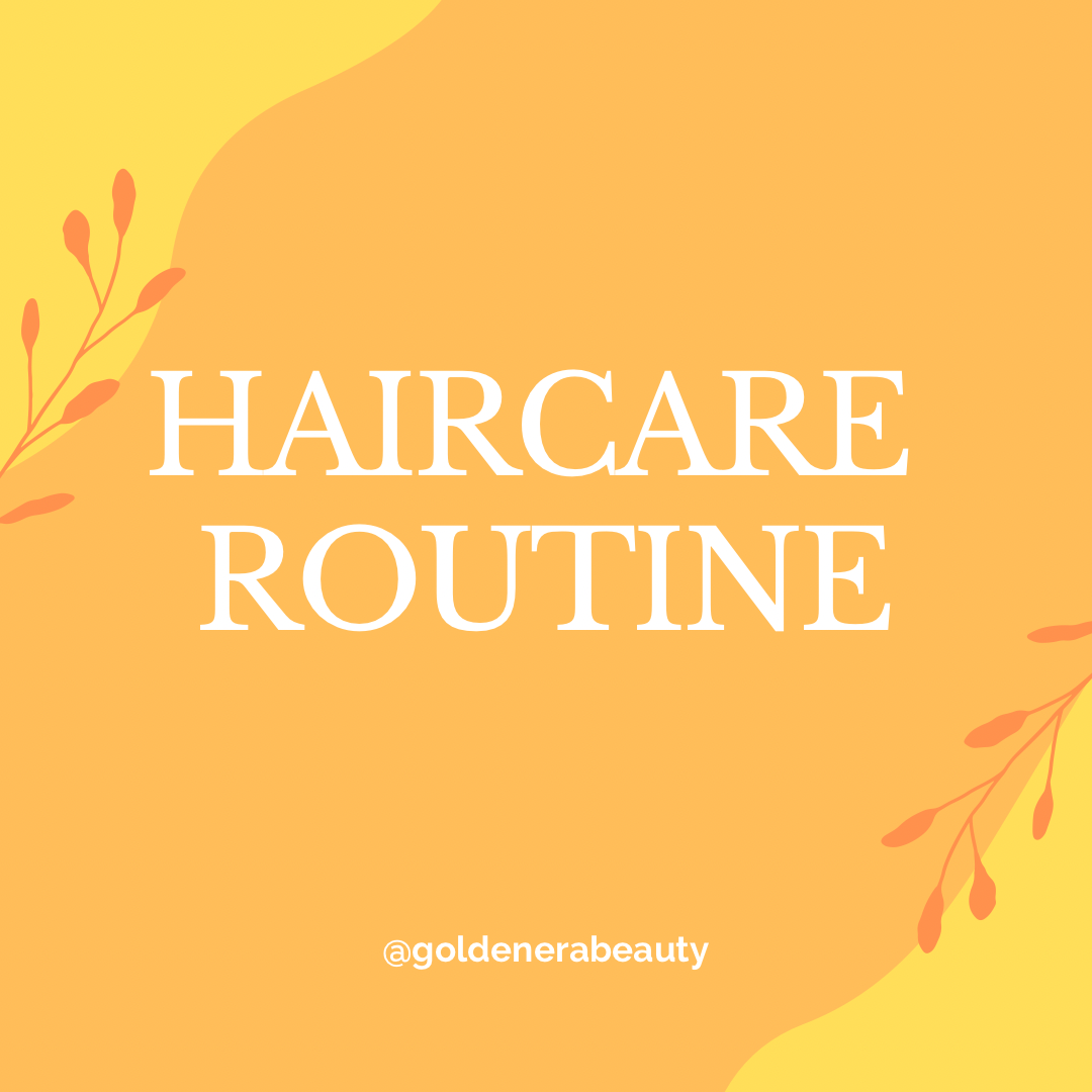 Haircare Routine