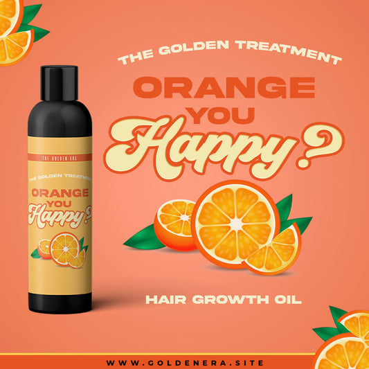 The Golden Treatment : Orange You Happy?